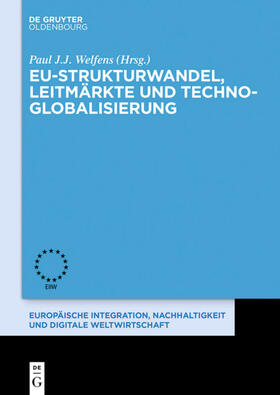 Welfens | EU-Strukturwandel, Leitmärkte und Techno-Globalisierung | Buch | 978-3-11-058020-4 | sack.de