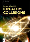 Schulz |  Ion-Atom Collisions | eBook | Sack Fachmedien