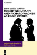 Hermans |  Robert Schumann and Richard Wagner as Music Critics | eBook | Sack Fachmedien