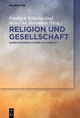Graf / Hartmann | Religion und Gesellschaft | Buch | 978-3-11-058125-6 | sack.de