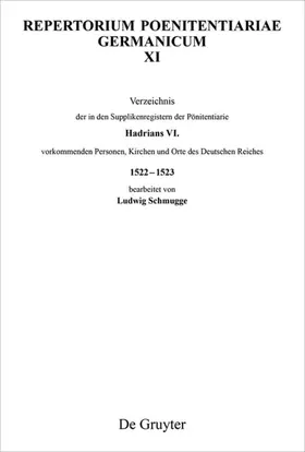 Schmugge |  Verzeichnis der in den Supplikenregistern der Pönitentiarie Hadrians VI. vorkommenden Personen, Kirchen und Orte des Deutschen Reiches 1522-1523 | Buch |  Sack Fachmedien