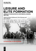 Kohlrausch / Heyrman / de Maeyer |  Leisure and Elite Formation | Buch |  Sack Fachmedien