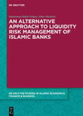 Dolgun / Mirakhor |  An Alternative Approach to Liquidity Risk Management of Islamic Banks | eBook | Sack Fachmedien