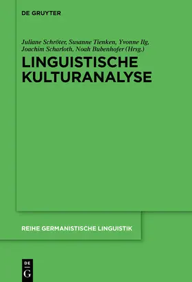 Schröter / Tienken / Ilg |  Linguistische Kulturanalyse | eBook | Sack Fachmedien
