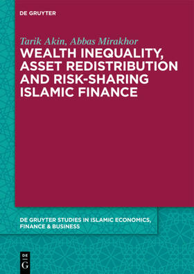 Akin / Mirakhor | Wealth Inequality, Asset Redistribution and Risk-Sharing Islamic Finance | E-Book | sack.de