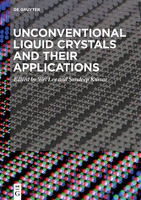 Lee / Kumar |  Unconventional Liquid Crystals and Their Applications | eBook | Sack Fachmedien