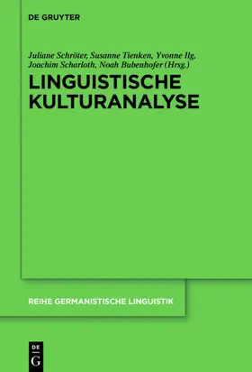 Schröter / Tienken / Ilg |  Linguistische Kulturanalyse | eBook | Sack Fachmedien