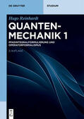 Reinhardt |  Hugo Reinhardt: Quantenmechanik / Pfadintegralformulierung und Operatorformalismus | eBook | Sack Fachmedien
