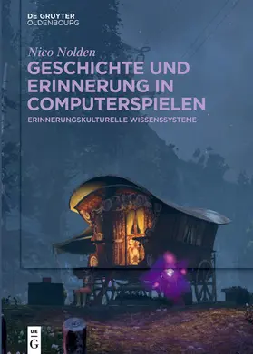 Nolden | Geschichte und Erinnerung in Computerspielen | E-Book | www.sack.de