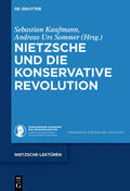 Sommer / Kaufmann |  Nietzsche und die Konservative Revolution | Buch |  Sack Fachmedien
