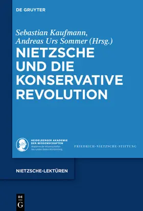 Kaufmann / Sommer |  Nietzsche und die Konservative Revolution | eBook | Sack Fachmedien