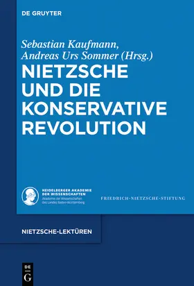 Kaufmann / Sommer |  Nietzsche und die Konservative Revolution | eBook | Sack Fachmedien