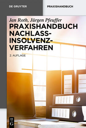 Roth / Pfeuffer | Praxishandbuch Nachlassinsolvenzverfahren | E-Book | sack.de