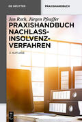 Roth / Pfeuffer |  Praxishandbuch Nachlassinsolvenzverfahren | eBook | Sack Fachmedien