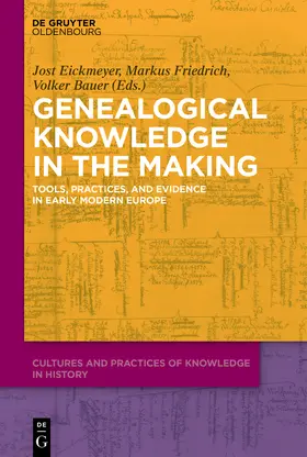 Eickmeyer / Friedrich / Bauer | Genealogical Knowledge in the Making | Buch | 978-3-11-058995-5 | sack.de