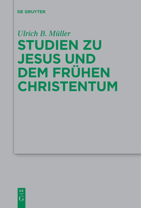 Müller / Kraus | Studien zu Jesus und dem frühen Christentum | Buch | 978-3-11-059023-4 | sack.de