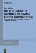 Kühne |  Die zionistische Komödie im Drama Sammy Gronemanns | Buch |  Sack Fachmedien