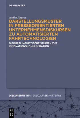 Jürgens |  Darstellungsmuster in presseorientierten Unternehmensdiskursen zu automatisierten Fahrtechnologien | eBook | Sack Fachmedien