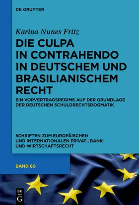 Nunes Fritz |  Die culpa in contrahendo im deutschen und brasilianischen Recht | Buch |  Sack Fachmedien