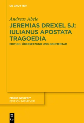 Abele | Jeremias Drexel SJ: Iulianus Apostata Tragoedia | E-Book | sack.de