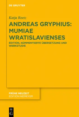 Reetz | Andreas Gryphius: Mumiae Wratislavienses | E-Book | sack.de
