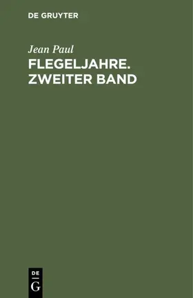 Paul | Flegeljahre. Zweiter Band | E-Book | sack.de