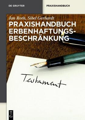 Roth / Gerhardt | Praxishandbuch Erbenhaftungsbeschränkung | E-Book | sack.de