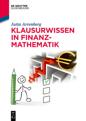 Arrenberg | Klausurwissen in Finanzmathematik | Buch | 978-3-11-059505-5 | sack.de