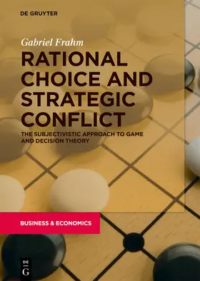 Frahm | Frahm, G: Rational Choice and Strategic Conflict | Buch | sack.de