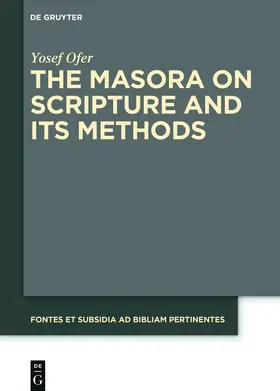 Ofer |  The Masora on Scripture and Its Methods | Buch |  Sack Fachmedien