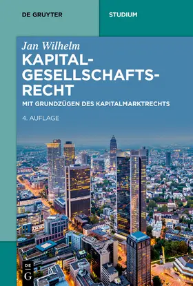 Wilhelm | Kapitalgesellschaftsrecht | Buch | 978-3-11-059578-9 | www.sack.de