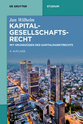 Wilhelm |  Kapitalgesellschaftsrecht | eBook | Sack Fachmedien