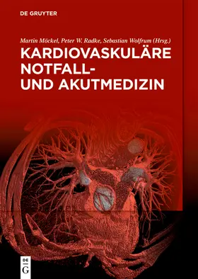 Möckel / Wolfrum / Radke | Kardiovaskuläre Notfall- und Akutmedizin | Buch | 978-3-11-059631-1 | sack.de