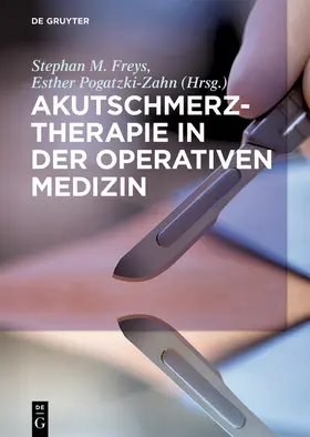Freys / Pogatzki-Zahn |  Akutschmerztherapie in der Operativen Medizin | Buch |  Sack Fachmedien