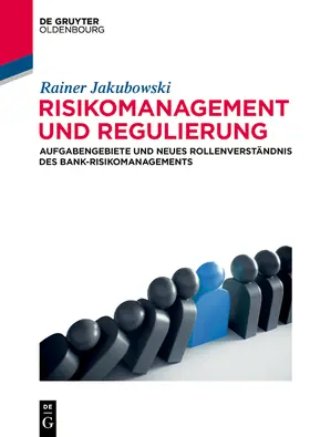 Jakubowski | Risikomanagement und Regulierung | Buch | 978-3-11-059654-0 | sack.de