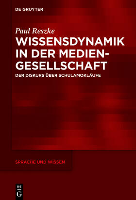 Reszke | Wissensdynamik in der Mediengesellschaft | Buch | 978-3-11-059688-5 | sack.de