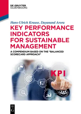 Krause / Arora | Key Performance Indicators for Sustainable Management | Buch | sack.de