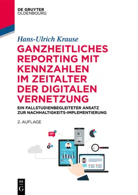 Krause | Ganzheitliches Reporting mit Kennzahlen im Zeitalter der digitalen Vernetzung | E-Book | sack.de
