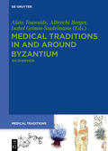 Touwaide / Berger / Grimm-Stadelmann |  Medical Traditions in and around Byzantium | Buch |  Sack Fachmedien