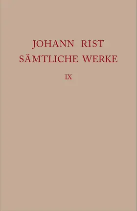 Rist / Noe / Roloff |  Sämtliche Werke, Dichtungen 1647-1648 | Buch |  Sack Fachmedien