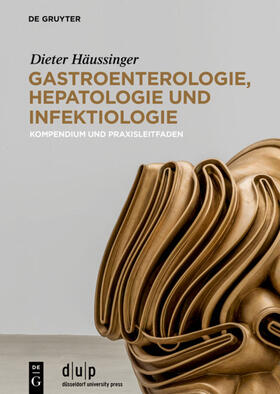 Häussinger | Häussinger, D: Gastroenterologie, Hepatologie und Infektiolo | Buch | 978-3-11-060166-4 | sack.de
