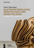 Häussinger |  Häussinger, D: Gastroenterologie, Hepatologie und Infektiolo | Buch |  Sack Fachmedien