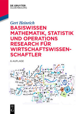 Heinrich | Heinrich, G: Basiswissen Mathematik, Statistik und Operation | Buch | 978-3-11-060169-5 | sack.de