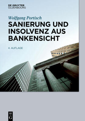 Portisch | Sanierung und Insolvenz aus Bankensicht | Buch | 978-3-11-060185-5 | sack.de