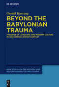 Hartung |  Beyond the Babylonian Trauma | eBook | Sack Fachmedien