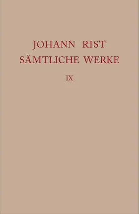 Noe / Roloff |  Johann Rist: Sämtliche Werke. Band 9 | eBook | Sack Fachmedien