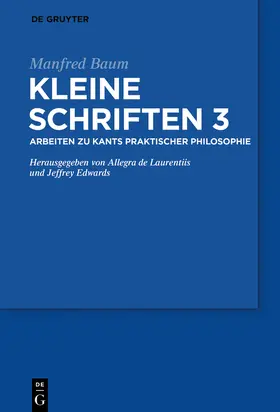 Baum / Laurentiis / Edwards |  Kleine Schriften, Band 3, Arbeiten zu Hegel und verwandten Themen | Buch |  Sack Fachmedien