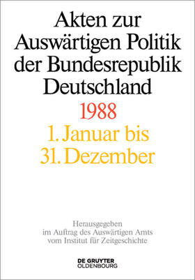 Ploetz / Wirsching / Peter |  Akten zur Auswärtigen Politik der Bundesrepublik Deutschland 1988. 2 Teilbände | Buch |  Sack Fachmedien