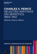 Bellucci / Peirce |  Charles S. Peirce. Selected Writings on Semiotics, 1894-1912 | Buch |  Sack Fachmedien