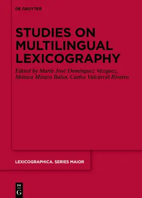 Domínguez Vázquez / Valcárcel Riveiro / Mirazo Balsa |  Studies on Multilingual Lexicography | Buch |  Sack Fachmedien